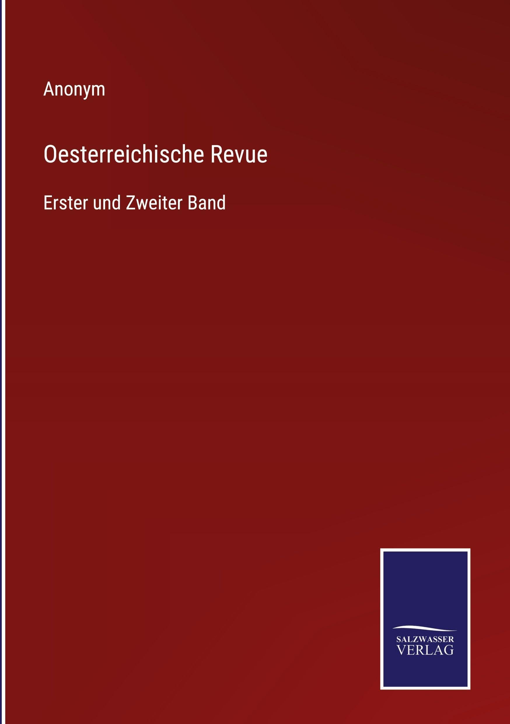 Oesterreichische Revue: Erster und Zweiter Band