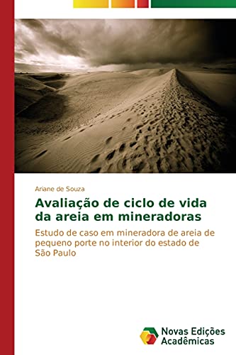 Avaliação de ciclo de vida da areia em mineradoras: Estudo de caso em mineradora de areia de pequeno porte no interior do estado de São Paulo