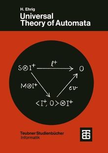 Universal Theory of Automata: A Categorical Approach (XTeubner Studienbücher Informatik)