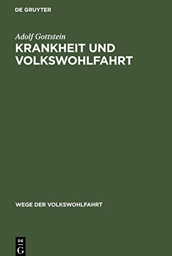 Krankheit und Volkswohlfahrt (Wege der Volkswohlfahrt, 4)