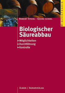 Biologischer Säureabbau: Möglichkeiten - Durchführung - Kontrolle