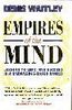 Empires of the Mind: Lessons to Lead and Succeed in a Knowledge-based World