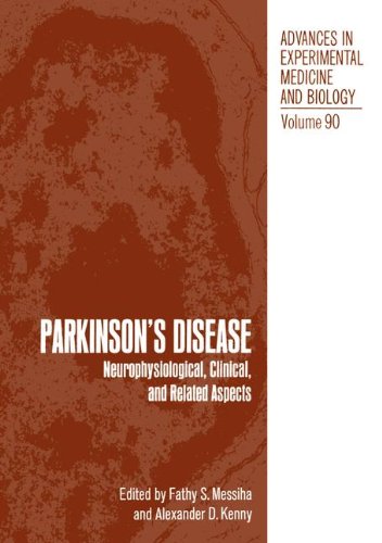Parkinson's Disease Neurophysiological, clinical,and Related Aspects (Advances in Experimental Medicine and Biology, Band 92)