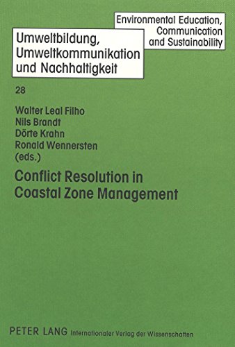 Conflict Resolution in Coastal Zone Management (Umweltbildung, Umweltkommunikation und Nachhaltigkeit / Environmental Education, Communication and Sustainability)