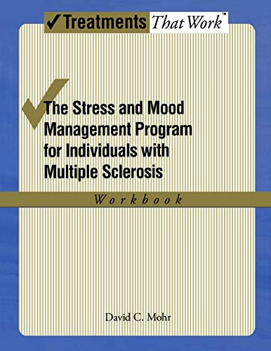 The Stress and Mood Management Program for Individuals With Multiple Sclerosis: Workbook (Treatments That Work)