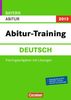 Abitur-Training Deutsch - Bayern 2013: Arbeitsbuch: Trainingsaufgaben mit Lösungen