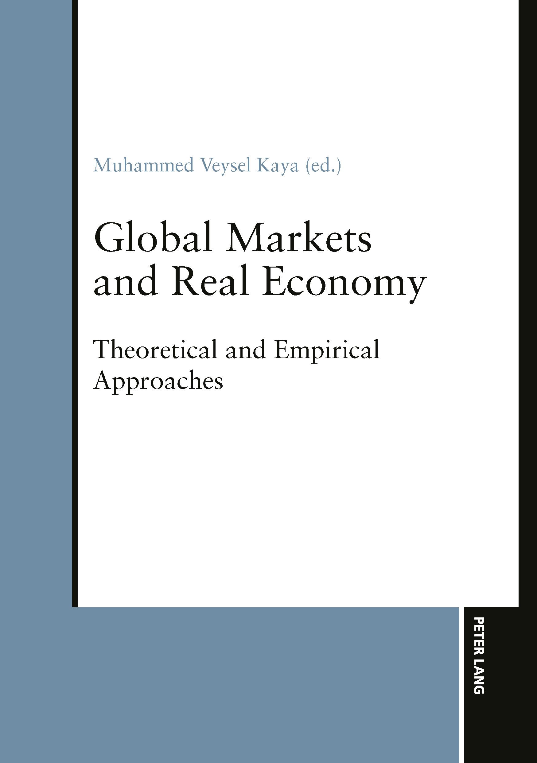 Global Markets and Real Economy: Theoretical and Empirical Approaches
