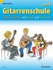Gitarrenschule: Gitarre spielen mit Spaß und Fantasie - Neufassung. Band 1. Gitarre.