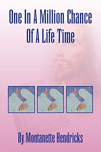 One In A Million Chance Of A Life Time