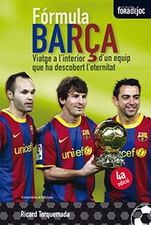 Fórmula Barça: Viatge a l'interior d'un equip que ha descobert l'eternitat (Fora de Joc, Band 11)