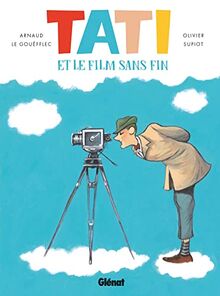 Tati et le film sans fin