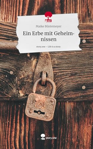 Ein Erbe mit Geheimnissen. Life is a Story - story.one