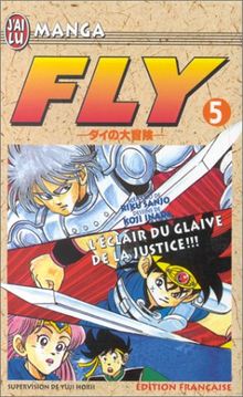 Fly. Vol. 5. L'éclair du glaive de la justice