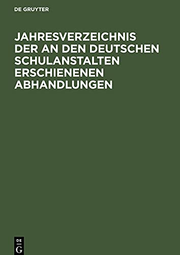 Jahresverzeichnis der an den deutschen Schulanstalten erschienenen Abhandlungen: 1916-1929. Vorläufige Veröffentlichung: Preussen