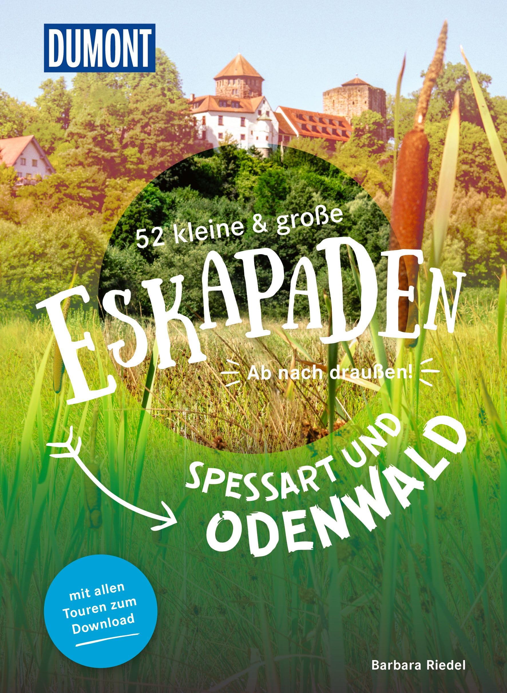 52 kleine & große Eskapaden Spessart und Odenwald: Ab nach draußen! (DUMONT Eskapaden)