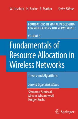 Fundamentals of Resource Allocation in Wireless Networks: Theory and Algorithms (Foundations in Signal Processing, Communications and Networking, Band 3)
