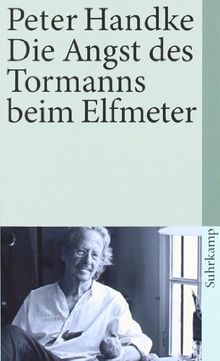 Die Angst des Tormanns beim Elfmeter: Erzählung (suhrkamp taschenbuch)