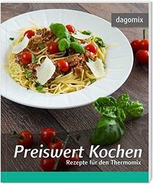 Preiswert Kochen Rezepte für den Thermomix