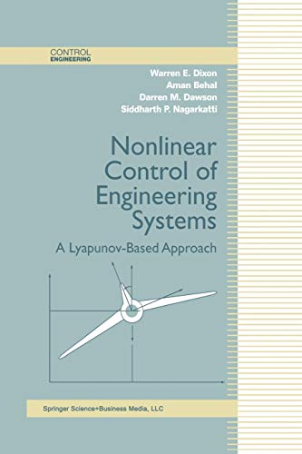 Nonlinear Control of Engineering Systems: A Lyapunov-Based Approach (Control Engineering)