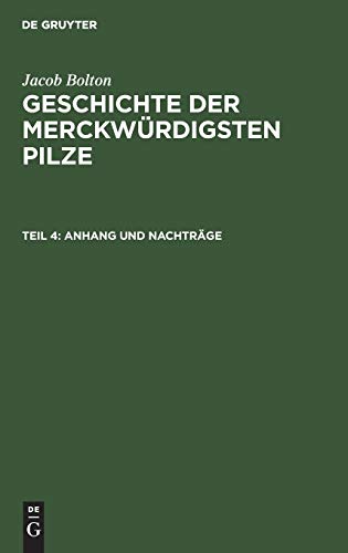 Anhang und Nachträge (Jacob Bolton: Geschichte der merckwürdigsten Pilze)
