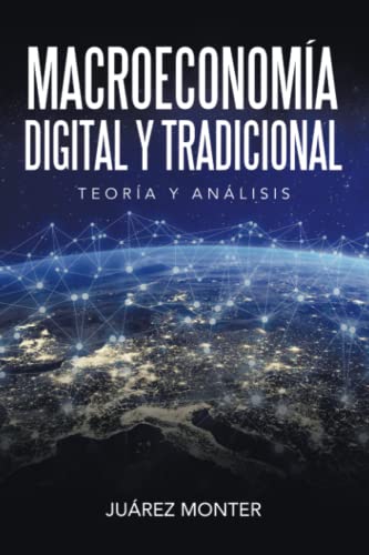 Macroeconomía Digital y Tradicional: Teoría y análisis