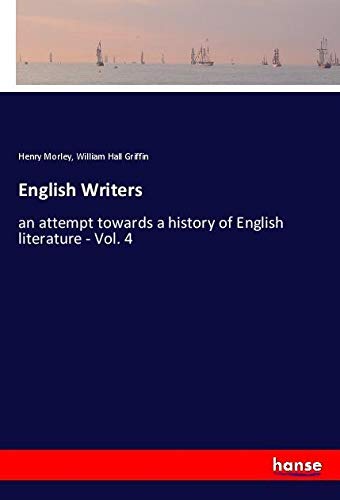 English Writers: an attempt towards a history of English literature - Vol. 4