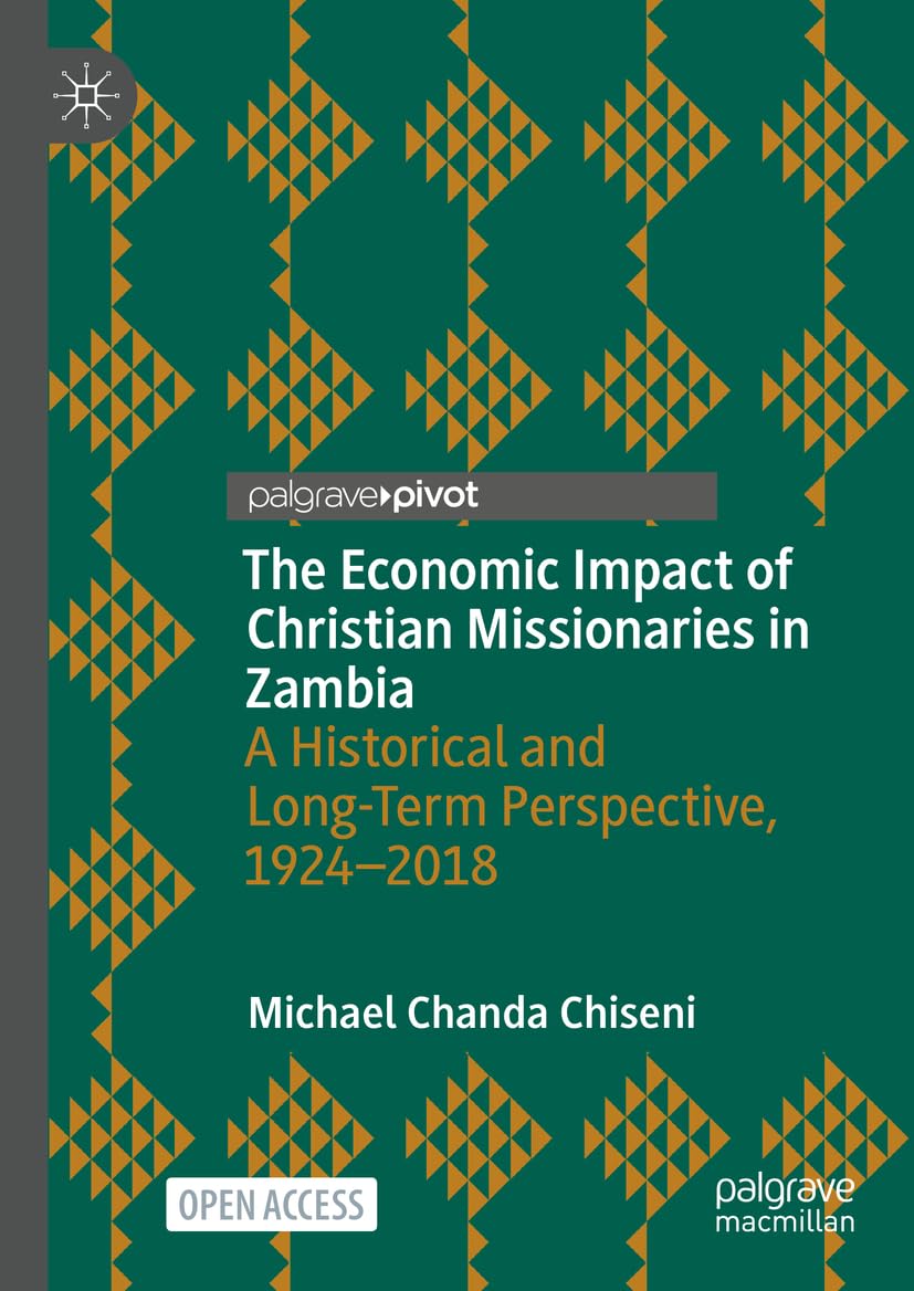 The Economic Impact of Christian Missionaries in Zambia: A Historical and Long-Term Perspective, 1924-2018