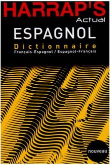 Harrap's actual espagnol : dictionnaire français-espagnol, espanol-francés