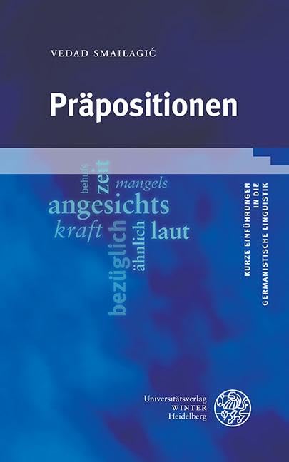 Präpositionen (Kurze Einführungen in die germanistische Linguistik - KEGLI)