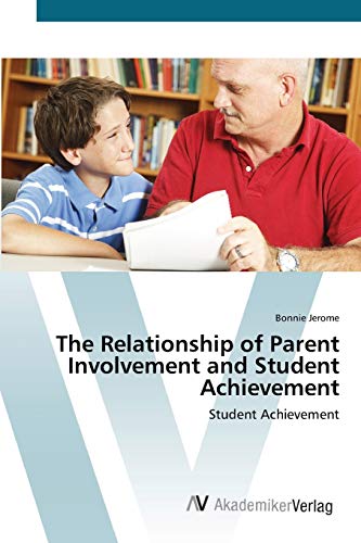 The Relationship of Parent Involvement and Student Achievement: Student Achievement