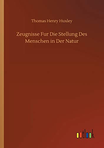 Zeugnisse Fur Die Stellung Des Menschen in Der Natur