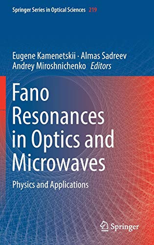 Fano Resonances in Optics and Microwaves: Physics and Applications (Springer Series in Optical Sciences, Band 219)