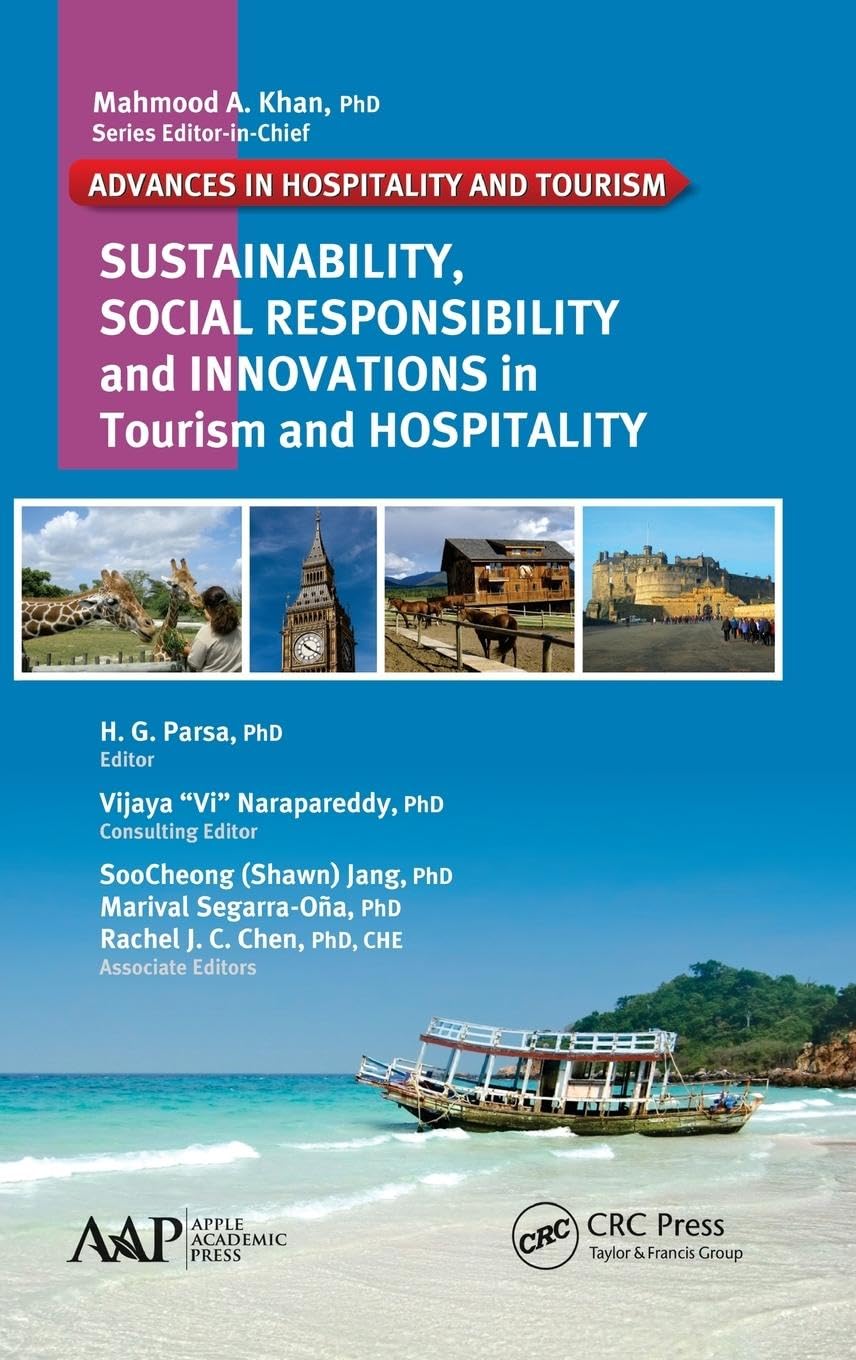 Sustainability, Social Responsibility, and Innovations in the Hospitality Industry (Advances in Hospitality and Tourism)