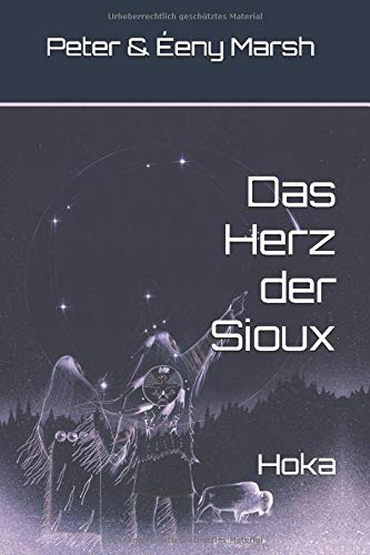 Das Herz Der Sioux Land Der Vielen Zelte Von Peter Marsh