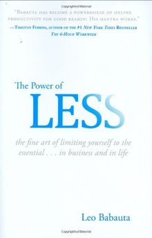 The Power of Less: The Fine Art of Limiting Yourself to the Essential...in Business and in Life