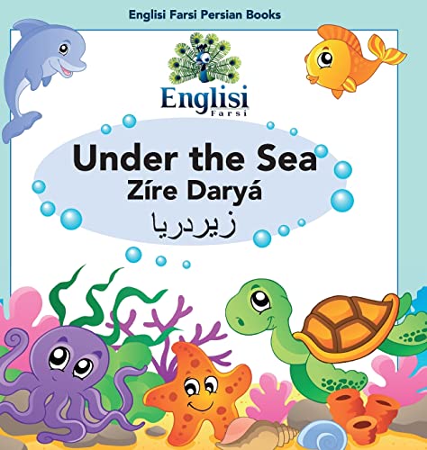 Englisi Farsi Persian Books Under the Sea Zíre Daryá: Under the Sea Zíre Daryá