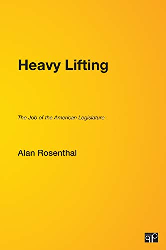 Heavy Lifting: The Job of the American Legislature