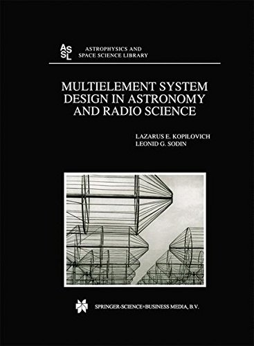 Multielement System Design in Astronomy and Radio Science (Astrophysics and Space Science Library)