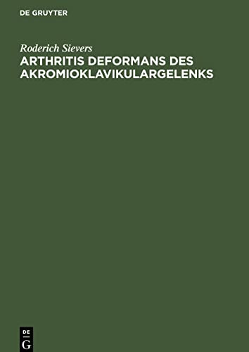 Arthritis deformans des Akromioklavikulargelenks: Zugleich ein Beitrag zur traumatischen Entstehung der Arthritis deformans chronica