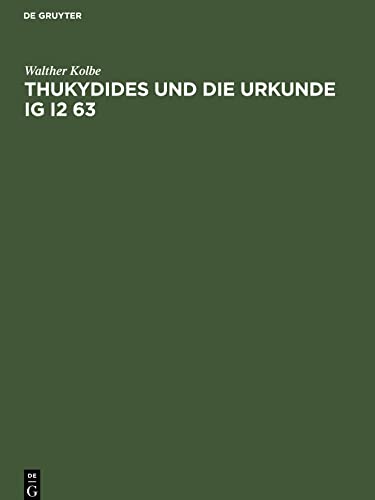 Thukydides und die Urkunde IG I2 63