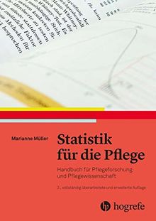 Statistik für die Pflege: Handbuch für Pflegeforschung und Pflegewissenschaft