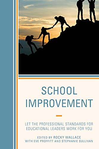 School Improvement: Let the Professional Standards for Educational Leaders Work for You