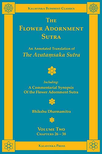 unbekannt The Flower Adornment Sutra - Volume Two, An Annotated Translation Of The Avata¿saka Sutra With A Commentarial Synopsis Of The Flower Adornment Sutra