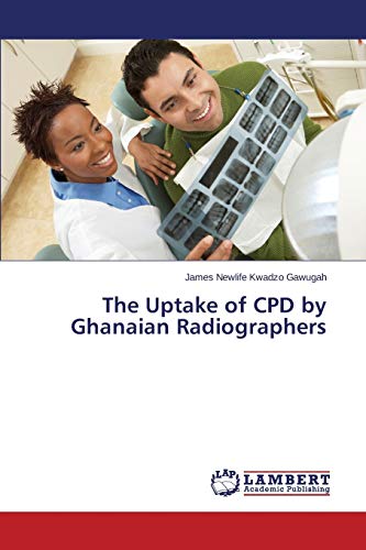 The Uptake of CPD by Ghanaian Radiographers