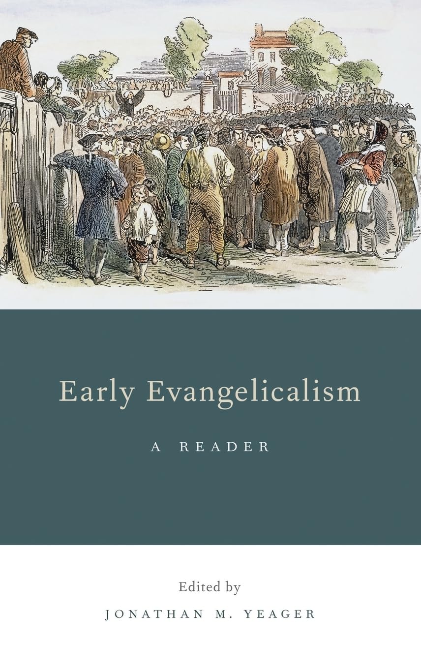 Early Evangelicalism: A Reader