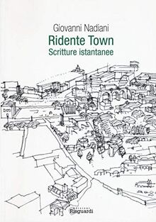 Ridente town. Scritture istantanee