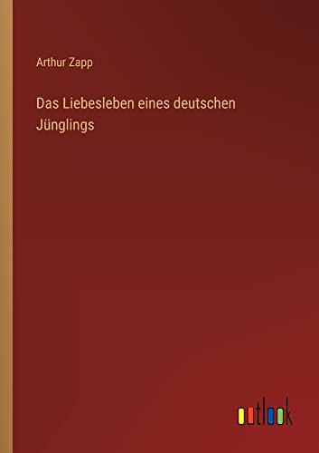 Das Liebesleben eines deutschen Jünglings