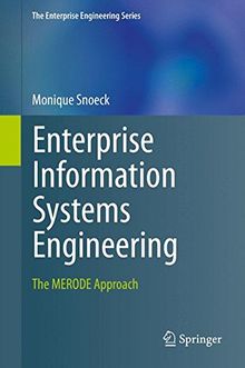 Enterprise Information Systems Engineering: The MERODE Approach (The Enterprise Engineering Series)