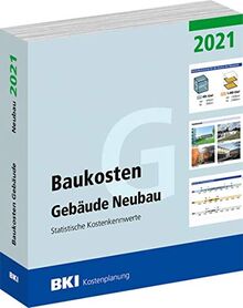 BKI Baukosten Gebäude Neubau 2021: Statistische Kostenkennwerte Gebäude (Teil 1)