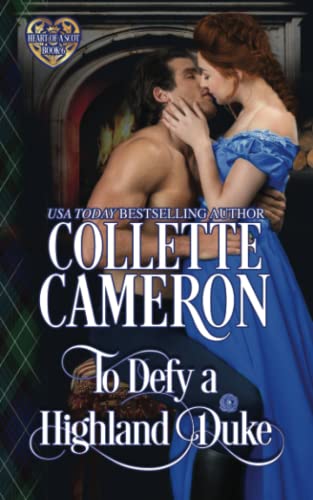 To Defy a Highland Duke: Scottish Highlander Historical Romance (Heart of a Scot, Band 6)